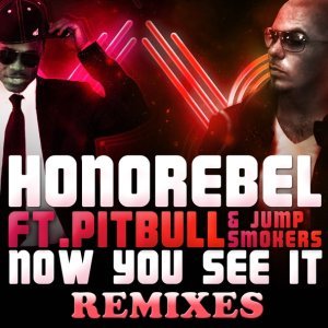 Обложка: Honorebel feat. Pitbull, Jump Smokers - Now You See It