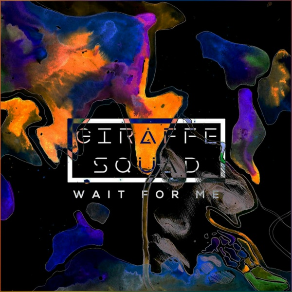 Обложка: Giraffe Squad - Wait For Me