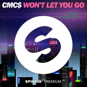 Обложка: CMC$ - Won't Let You Go