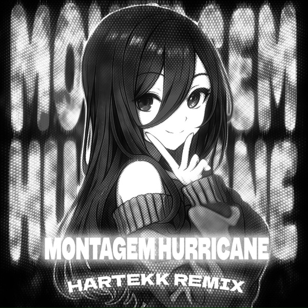 Обложка: LXSTURY, bloodybxrd, PhonkNeo - MONTAGEM HURRICANE