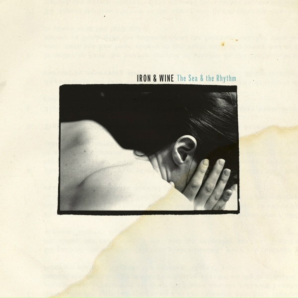Обложка: Iron & Wine - The Sea and the Rhythm