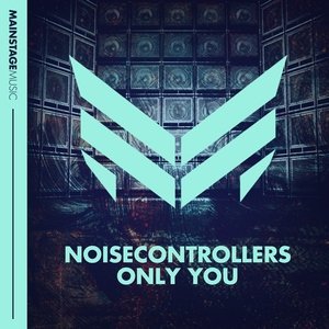Обложка: Noisecontrollers - Only You