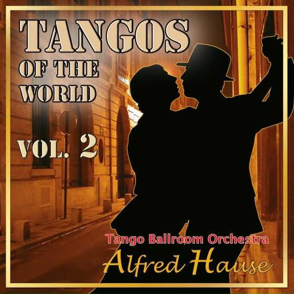 Обложка: Alfred Hause, Tango Ballroom Orchestra - Quejas de Bandoneon (Tango)