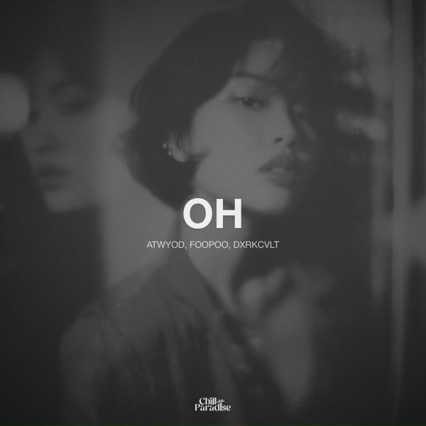 Обложка: Atwyod, Foopoo, DXRKCVLT - Oh
