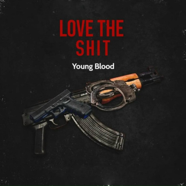 Обложка: Young Blood - Love the Shit (Bassboosted)