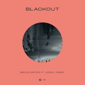 Обложка: Marcus Santoro feat. Lauren L’aimant - Blackout