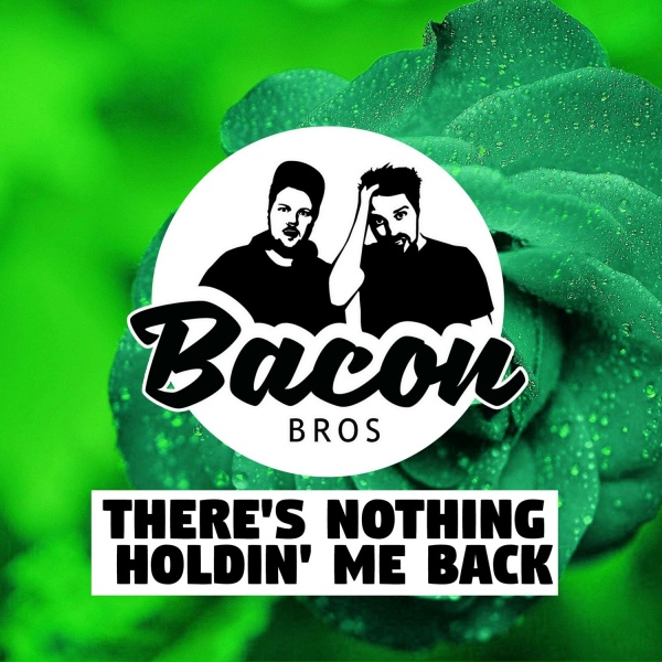 Обложка: Bacon Bros - There's Nothing Holdin' Me Back