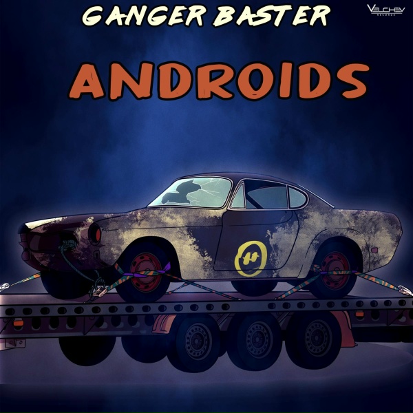 Обложка: Ganger Baster - Androids