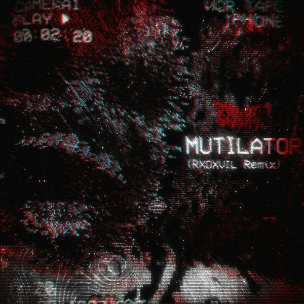 Обложка: ZMAJOR - MUTILATOR (RXDXVIL REMIX)