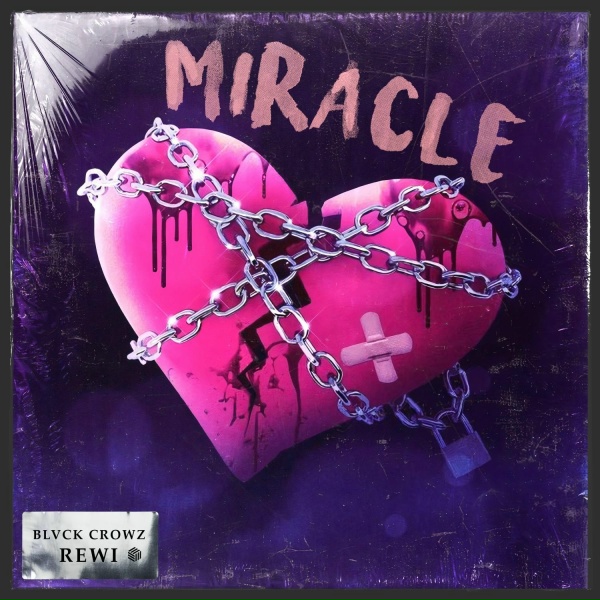 Обложка: BLVCK CROWZ, REWI - Miracle
