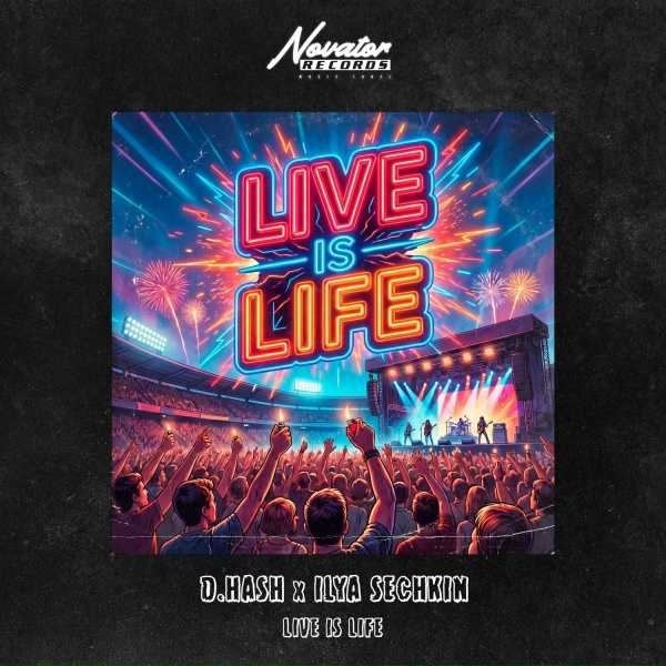 Обложка: D.Hash, ILYA SECHKIN - Live Is Life