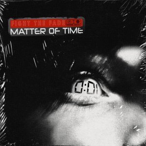 Обложка: Fight The Fade - Matter Of Time