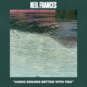 Обложка: Neil Frances - Music Sounds Better With You