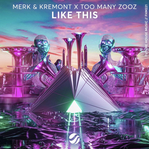 Обложка: Merk & Kremont, Too Many Zooz - Like This
