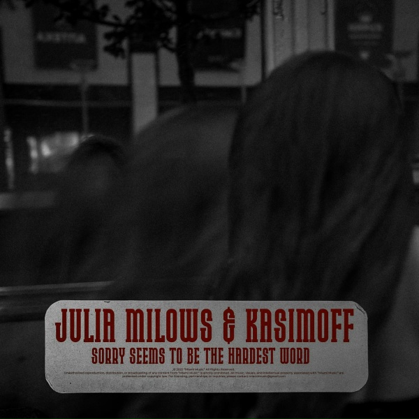 Обложка: KASIMOFF, Julia Milows - Sorry Seems to Be the Hardest Word