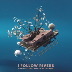 Обложка: Helion, Mike Emilio, Vigiland feat. SUD - I Follow Rivers