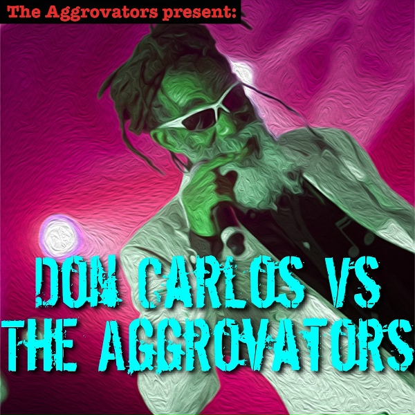 Обложка: Don Carlos, The Aggrovators - Dub You Love