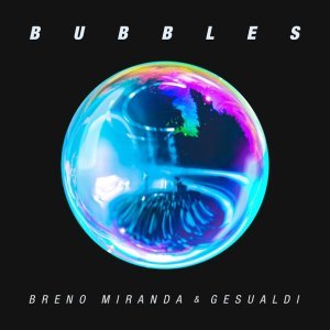 Обложка: Breno Miranda, Gesualdi - Bubbles