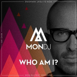 Обложка: Mon DJ feat. Inmagine - Who I Am?
