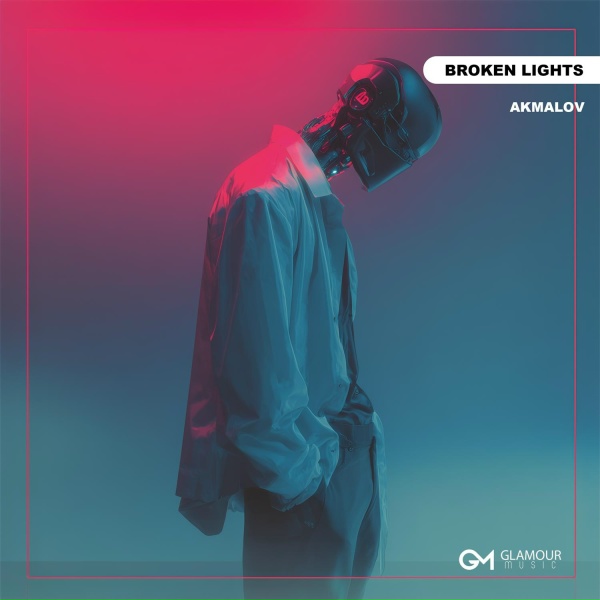 Обложка: Akmalov - Broken Lights