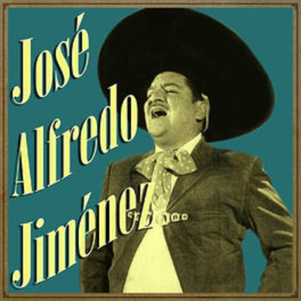 Обложка: José Alfredo Jiménez - En el Último Trago