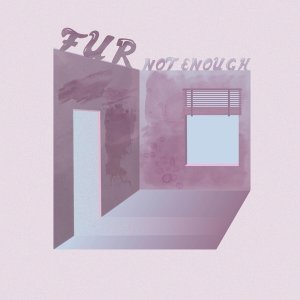 Обложка: Fur - Not Enough