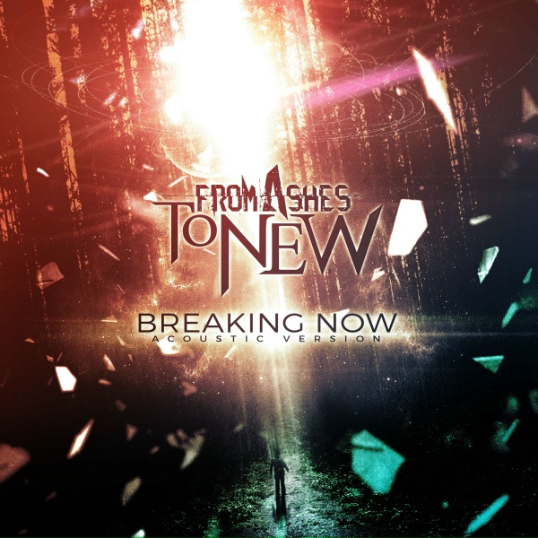 Обложка: From Ashes to New - Breaking Now