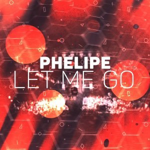 Обложка: Phelipe - Let Me Go