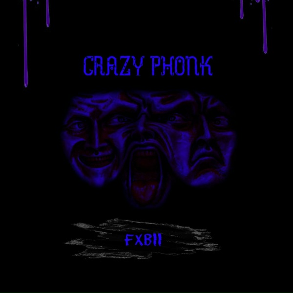 Обложка: Fxbii - Crazy Phonk (Slowed)