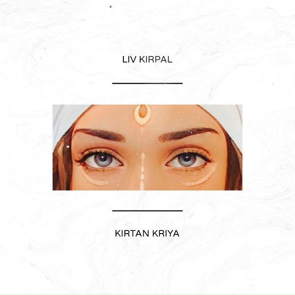 Обложка: Liv Kirpal - Kirtan Kriya