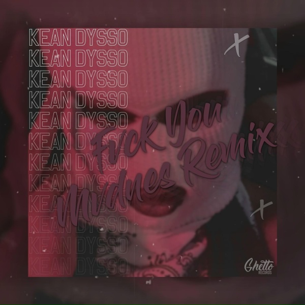 Обложка: KEAN DYSSO - FVCK YOU
