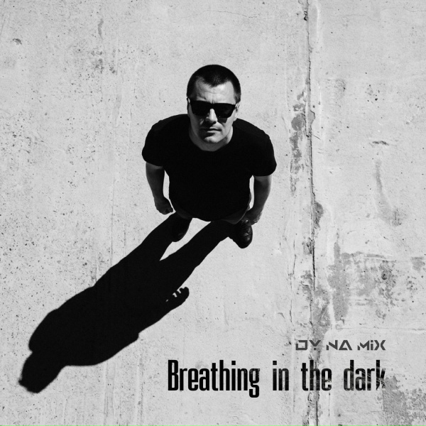 Обложка: DY NA MIX - Breathing in the Dark