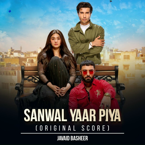 Обложка: Javed Bashir - Sanwal Yaar Piya (Original Score)