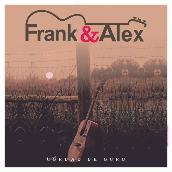 Обложка: Frank & Alex - Venha Me Fazer Feliz