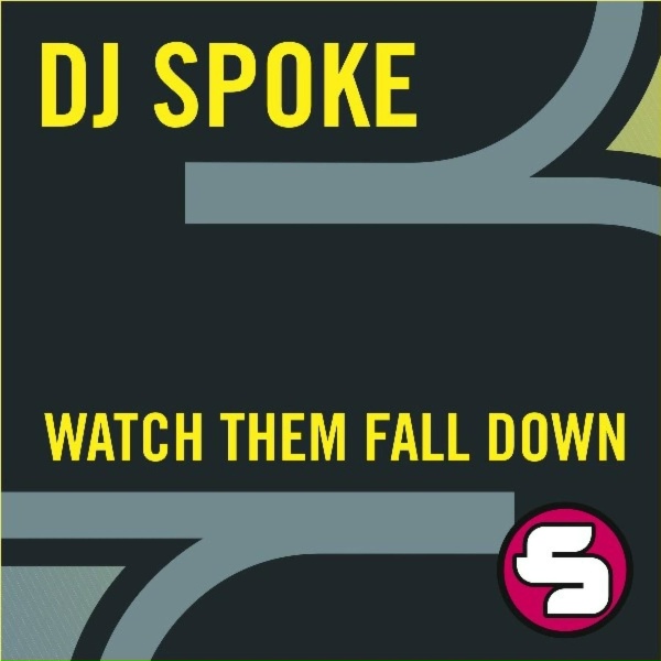 Обложка: DJ Spoke - Watch Them Fall Down