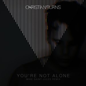 Обложка: Christian Burns - You're Not Alone(Mike Saint-Jules Remix)