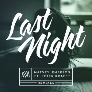 Обложка: Matvey Emerson feat. Peter Krafft - Last Night
