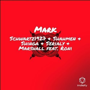 Обложка: Schwartz1927, Shahmen, Shinga, Serialy, Marshall feat. Roni - Mark