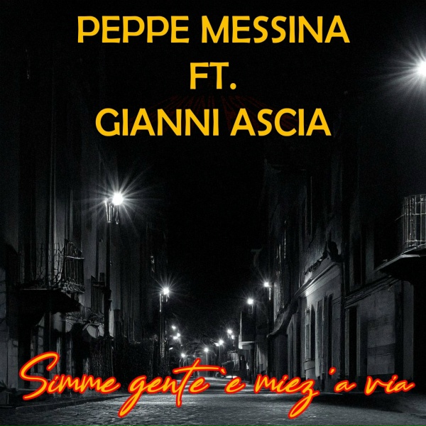 Обложка: Peppe Messina feat. Gianni Ascia - Simme gente 'e miez 'a via