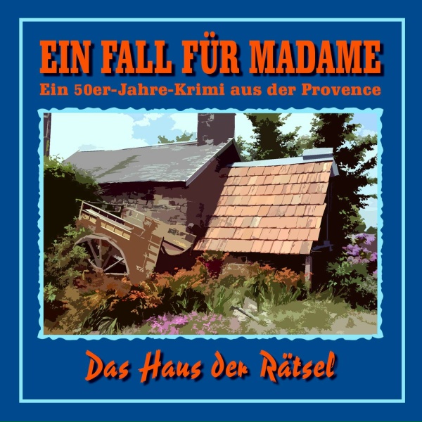 Обложка: Ein Fall für Madame - Das Haus der Rätsel