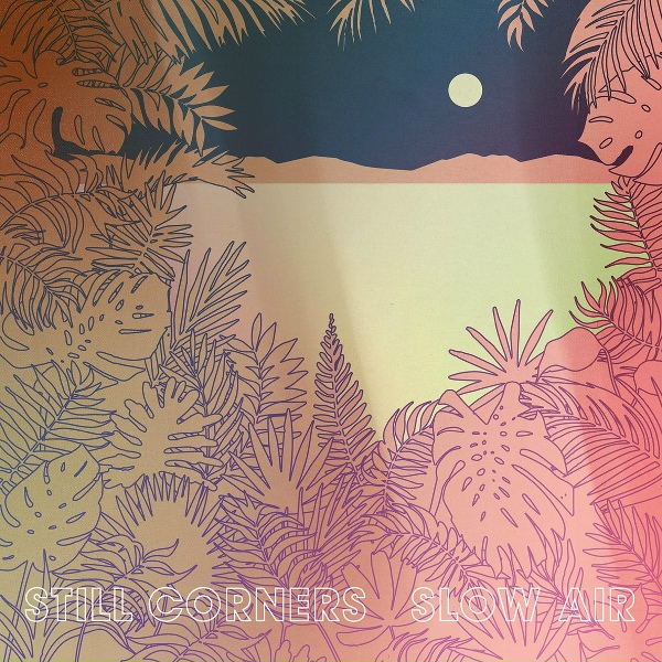 Обложка: Still Corners - Sad Movies