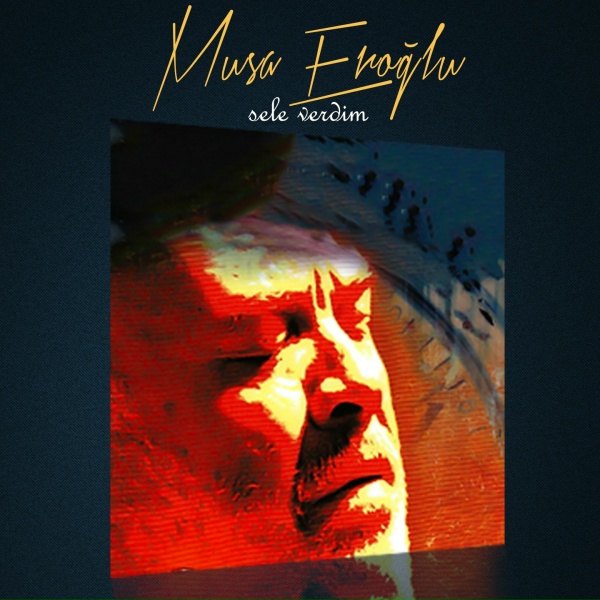 Обложка: Musa Eroğlu - Beni Derde Salan Gelsin