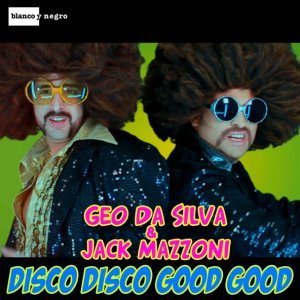 Обложка: Jack Mazzoni, Geo Da Silva - Disco Disco Good Good