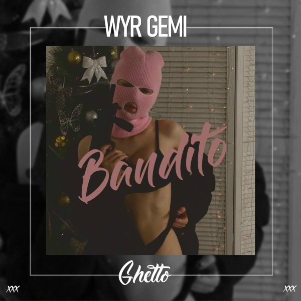 Обложка: WYR GEMI - Bandito