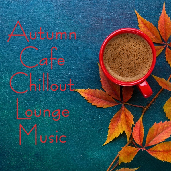 Обложка: Todays Hits - Chill Out Cafe