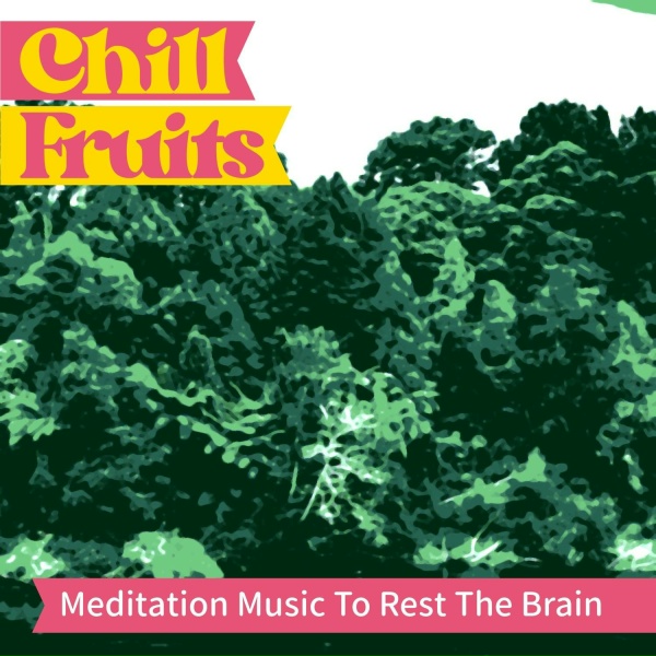 Обложка: Chill Fruits - Meditative Glow in Solace