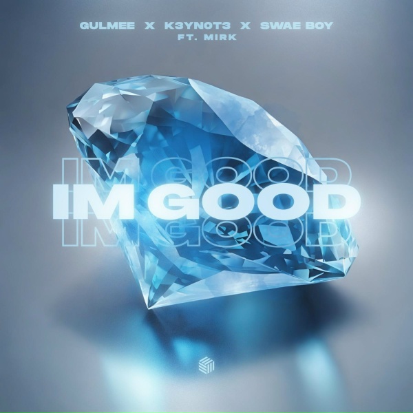 Обложка: Gulmee, K3YN0T3, Swae Boy feat. Mirk - I'm Good