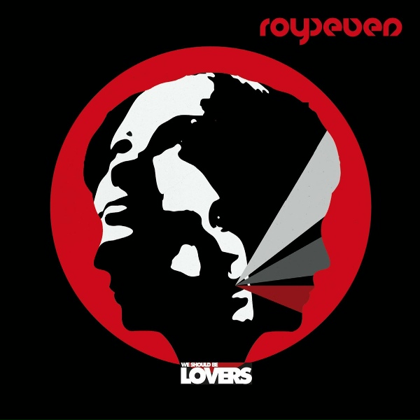 Обложка: Royseven - We Should Be Lovers