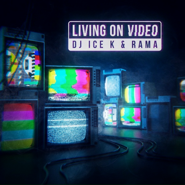 Обложка: DJ Ice K, Rama - Living on Video