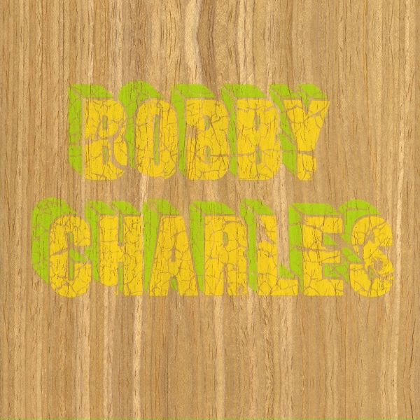 Обложка: Bobby Charles - You Came Along